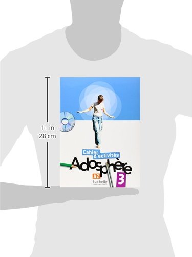 Adosphere. Cahier. Per la Scuola media. Con CD-ROM (Vol. 3): Cahier d'activités (Adosphère)