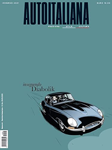 Auto italiana. Passione stile cultura (Vol. 6)