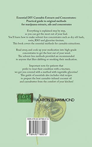 Essential DIY Cannabis Extracts and Concentrates: Practical guide to original methods for marijuana extracts, oils and concentrates