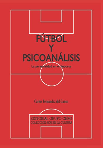 Fútbol y psicoanálisis: La personalidad en el deporte