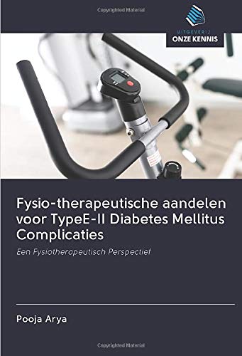 Fysio-therapeutische aandelen voor TypeE-II Diabetes Mellitus Complicaties: Een Fysiotherapeutisch Perspectief