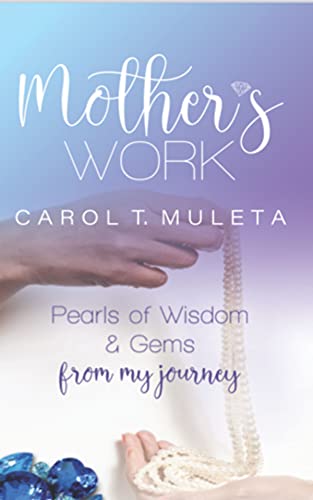 Mother's Work: Pearls of Wisdom & Gems from my journey (English Edition)