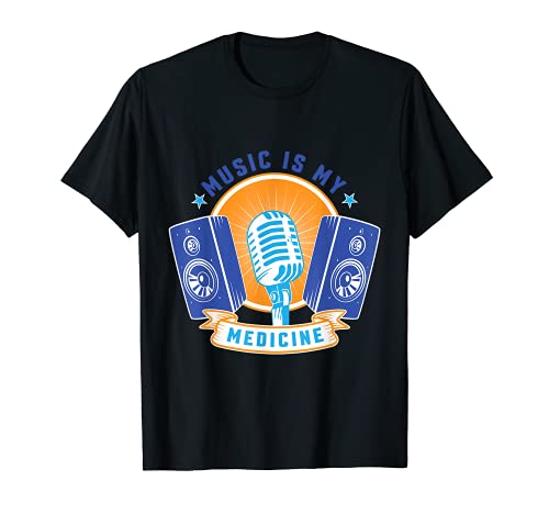 Music Is My Medicine Instrumento musical Amantes de la música Camiseta