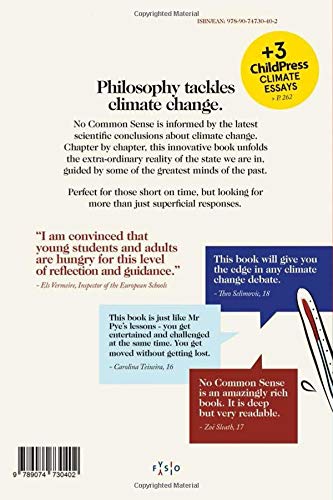 No Common Sense: Philosophy tackles climate change Part 1: philosophy tackles climate change : an examination of the state we are in