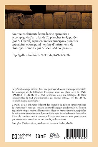 Nouveaux éléments de médecine opératoire, accompagnés d'un atlas de 20 planches in-4, gravées: représentant les principaux procédés opératoires et nombre d'instruments de chirurgie. Tome 1 (Sciences)