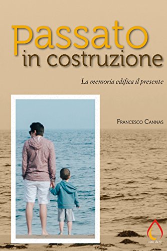 Passato in costruzione: La memoria edifica il presente (Auto da fé) (Italian Edition)