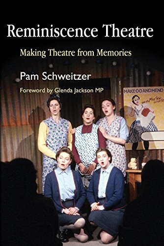 Reminiscence Theatre: Making Theatre from Memories (English Edition)