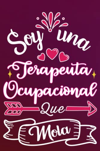 Soy Una Terapeuta Ocupacional Que Mola: Divertida idea regalo original para la mejor Terapeuta del mundo - Cuaderno en blanco de rayas perfecto para ... Navidad jubilacion Día de la Madre Nochevieja