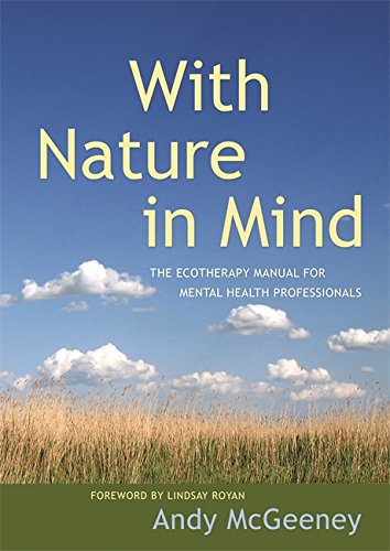 With Nature in Mind: The Ecotherapy Manual for Mental Health Professionals (English Edition)