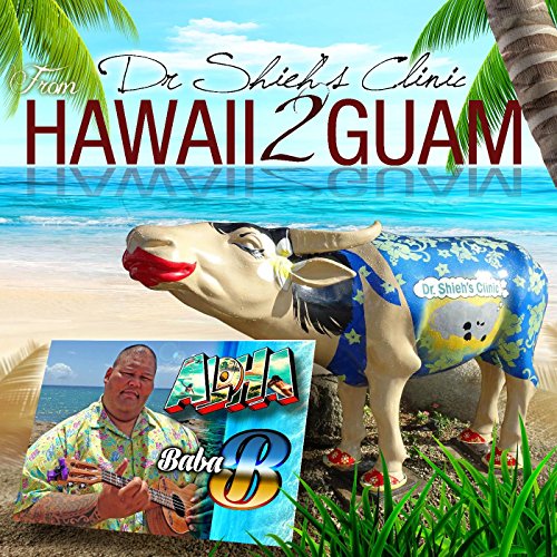Dr. Sheah's Clinic Hawaii to Guam (Instrumental)