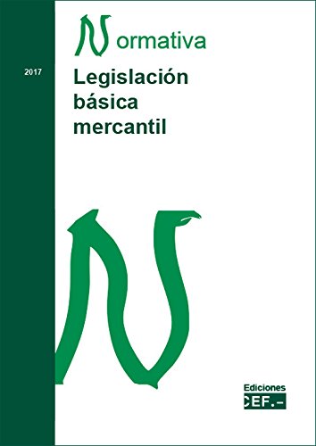 LEGISLACIÓN BÁSICA MERCANTIL. NORMATIVA 2017
