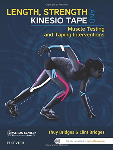 Length, Strength and Kinesio Tape: Muscle Testing and Taping Interventions, 1e