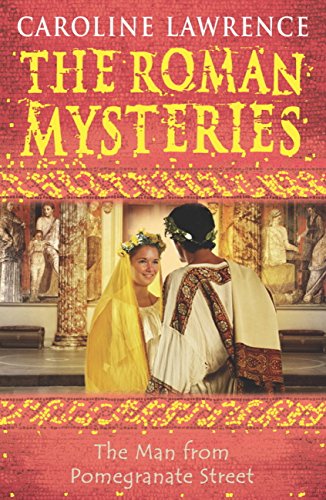 The Man from Pomegranate Street: Book 17 (The Roman Mysteries) (English Edition)