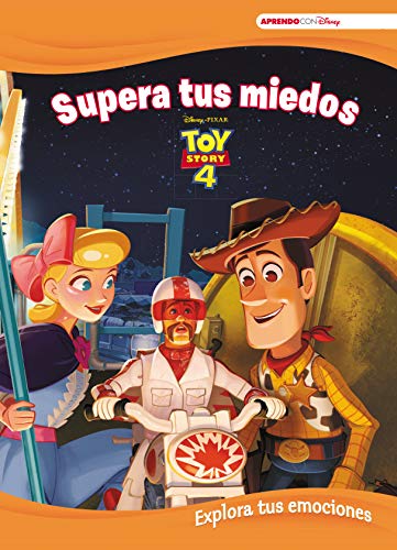 Toy Story 4. Supera tus miedos (Explora tus emociones con Disney): Explora tus emociones