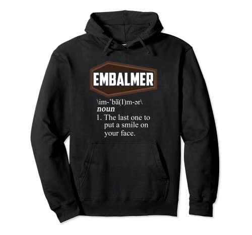 Cotización de definición de palabra en embalsamador para morticianos Sudadera con Capucha