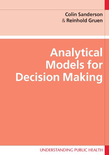 EBOOK: Analytical Models for Decision-Making (UK Higher Education OUP Humanities & Social Sciences Health & Social Welfare) (English Edition)
