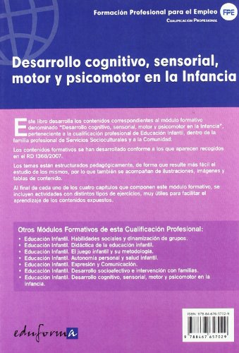 Educación Infantil. Desarrollo Cognitivo, Sensorial, Motor Y Psicomotor En La Infancia. Certificado De Profesionalidad (Pp - Practico Profesional)