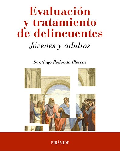 Evaluación y tratamiento de delincuentes: Jóvenes y adultos (Psicología)
