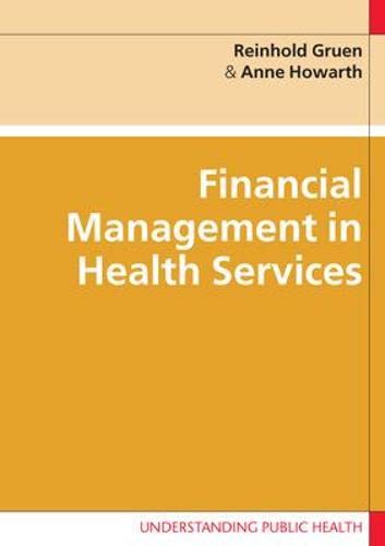 Financial Management in Health Services (UK Higher Education OUP Humanities & Social Sciences Health & Social Welfare)