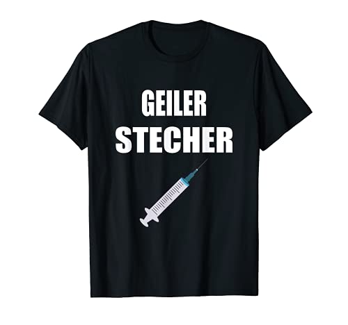 Geiler Stecher – Estación de cuidador médico, frases divertidas Camiseta