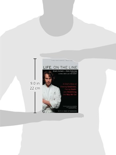 Life, on the Line: A Chef's Story of Chasing Greatness, Facing Death, and Redefining the Way We Eat