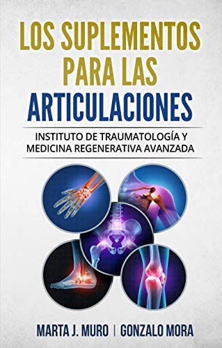 LOS SUPLEMENTOS PARA LAS ARTICULACIONES: Instituto de Traumatología y Medicina Regenerativa ITRAMED