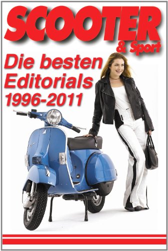 SCOOTER & Sport: Die besten Editorials 1996-2011 (German Edition)