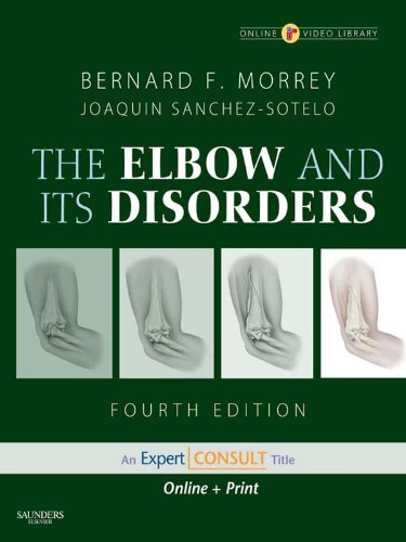 The Elbow and Its Disorders: Expert Consult - Online and Print (ELBOW & ITS DISORDERS (MORREY)) (English Edition)