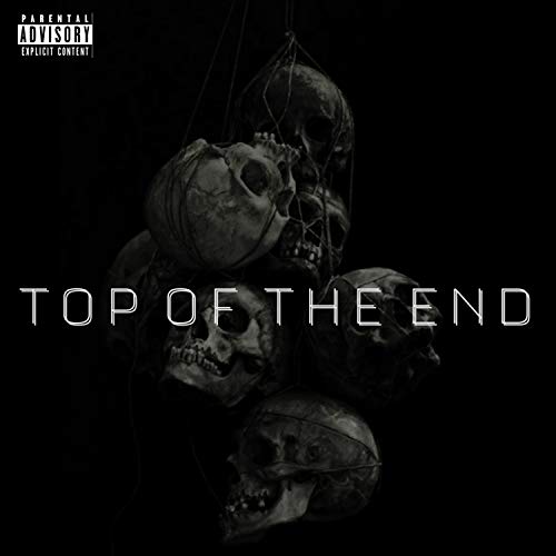Top of the End [Explicit]