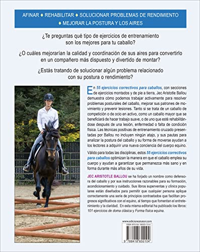 55 ejercicios correctivos para caballos: Cómo resolver problemas posturales, mejorar patrones de movimiento y prevenir lesiones