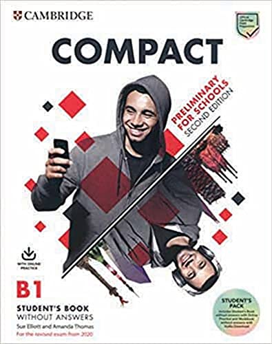 Compact Preliminary for Schools. Student's Book without answers with Online Practice and Workbook without answers with Audio Download. Secon Edition: Second Edition