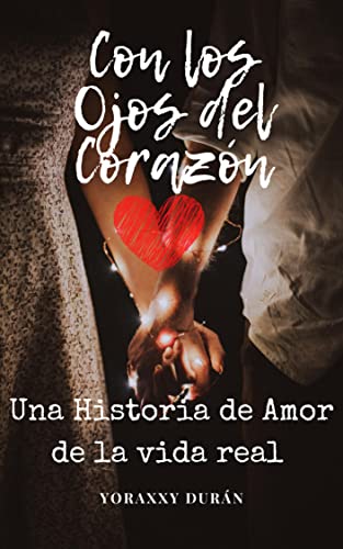 Con los Ojos del Corazón: Historia de Amor real (drama fuerte y conmovedor)