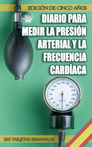Diario para medir la presión arterial y la frecuencia cardíaca: Recopile y controle sus lecturas de presión arterial y frecuencia cardíaca. 5 años de cheques dividido en 265 semanas