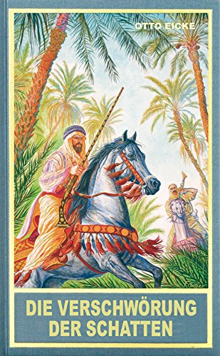 Die Verschwörung der Schatten: Alternative Fortführung von Karl Mays Reiseerzählungen "Der Löwe der Blutrache" und "Bei den Trümmern von Babylon" (Karl May Sonderband) (German Edition)