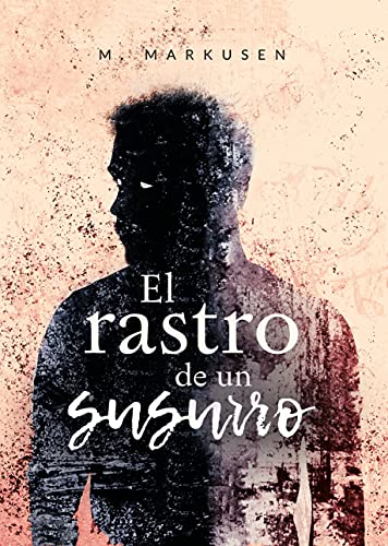 El rastro de un susurro: Un psicothriller nada convencional (Asesinos e hijos de la luz nº 1)
