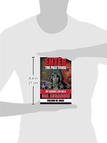 Enter the Past Tense: My Secret Life as a CIA Assassin