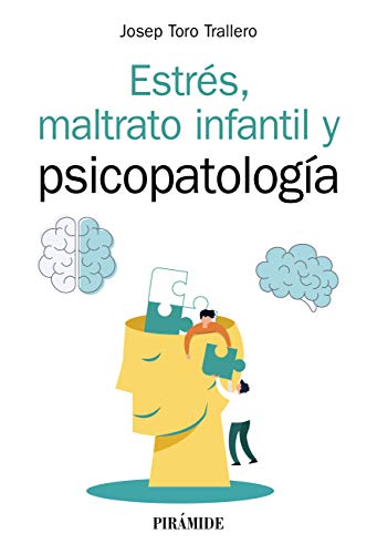 Estrés, maltrato infantil y psicopatología (Manuales prácticos)