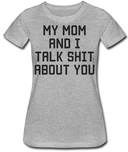 Finest Prints My Mom and I Talk SH*t About You Camiseta para Mujer XX-Large