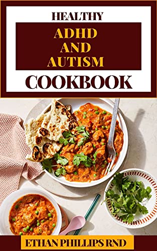 HEALTHY ADHD AND AUTISM COOKBOOK (English Edition)