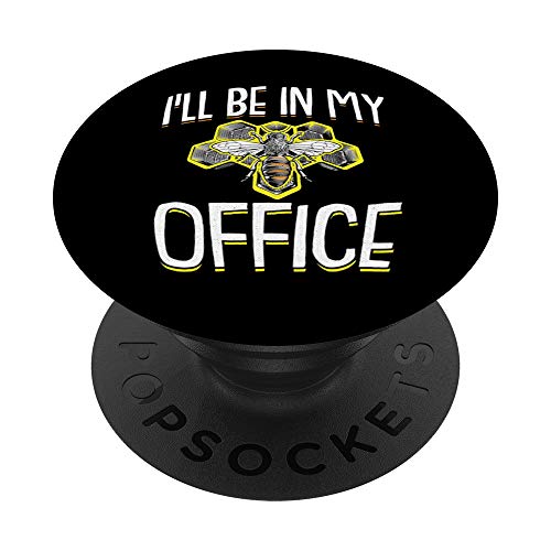 Ill Be In My Office Apiarista Honey Farmer Apiarist Regalo PopSockets PopGrip Intercambiable