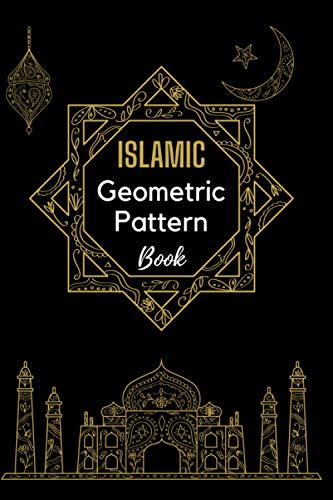 Islamic Geometric Pattern Book: Mandala Coloring books for Adults/ color yourself smart geography / Coloring books for teens/ Islamic Design Workbook