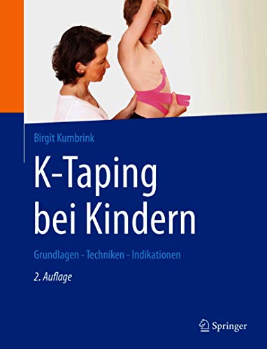 K-Taping bei Kindern: Grundlagen - Techniken - Indikationen (German Edition)
