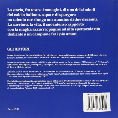 L'eletto. La carriera, la vita, i numeri, le foto più belle di Roberto Baggio