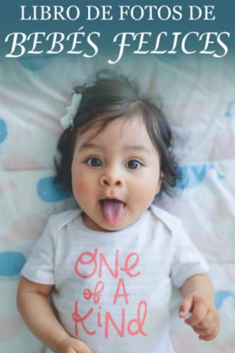 Libro de Fotos de Bebés Felices: Ayuda para Personas Mayores con Demencia o Alzheimer (Libros que Facilitan la Lectura a Personas con Demencia)