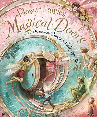 Magical Doors: Discover the Doors to Fairyopolis (Flower Fairies)
