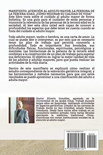 Manifiesto: Atención al adulto mayor: La persona de la tercera edad, ¿Cómo mejorar su calidad de vida?: 1 (Cuidado al adulto mayor)