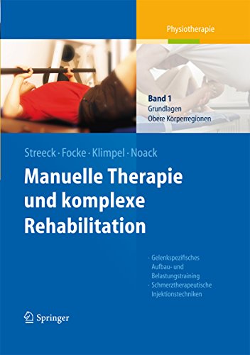 Manuelle Therapie und komplexe Rehabilitation: Band 1: Grundlagen, obere Körperregionen (German Edition)