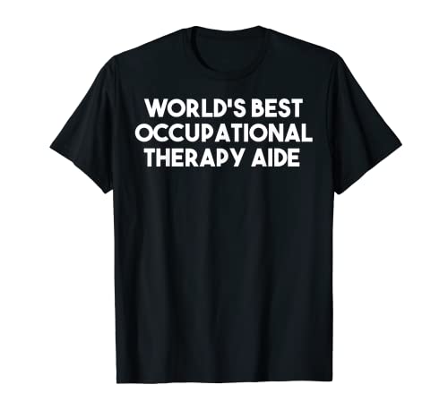 Mejor asistente de terapia ocupacional del mundo - divertido Camiseta