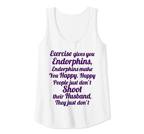 Mujer El ejercicio te da endorfinas | Funny Women's - Regalo de esposa - Camiseta sin Mangas