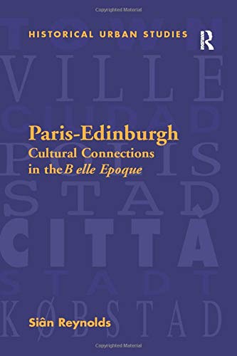 Paris-Edinburgh: Cultural Connections in the Belle Epoque